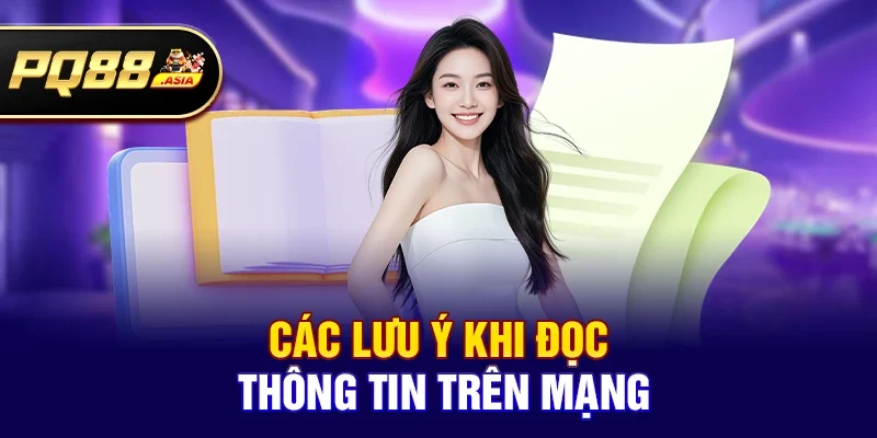 Các lưu ý khi đọc thông tin trên mạng