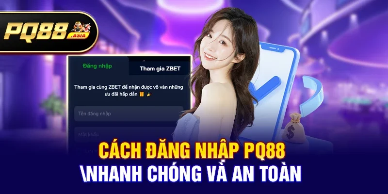 Cách đăng nhập pq88 nhanh chóng và an toàn
