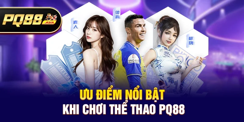 Ưu Điểm Nổi Bật Khi Chơi Thể thao pq88